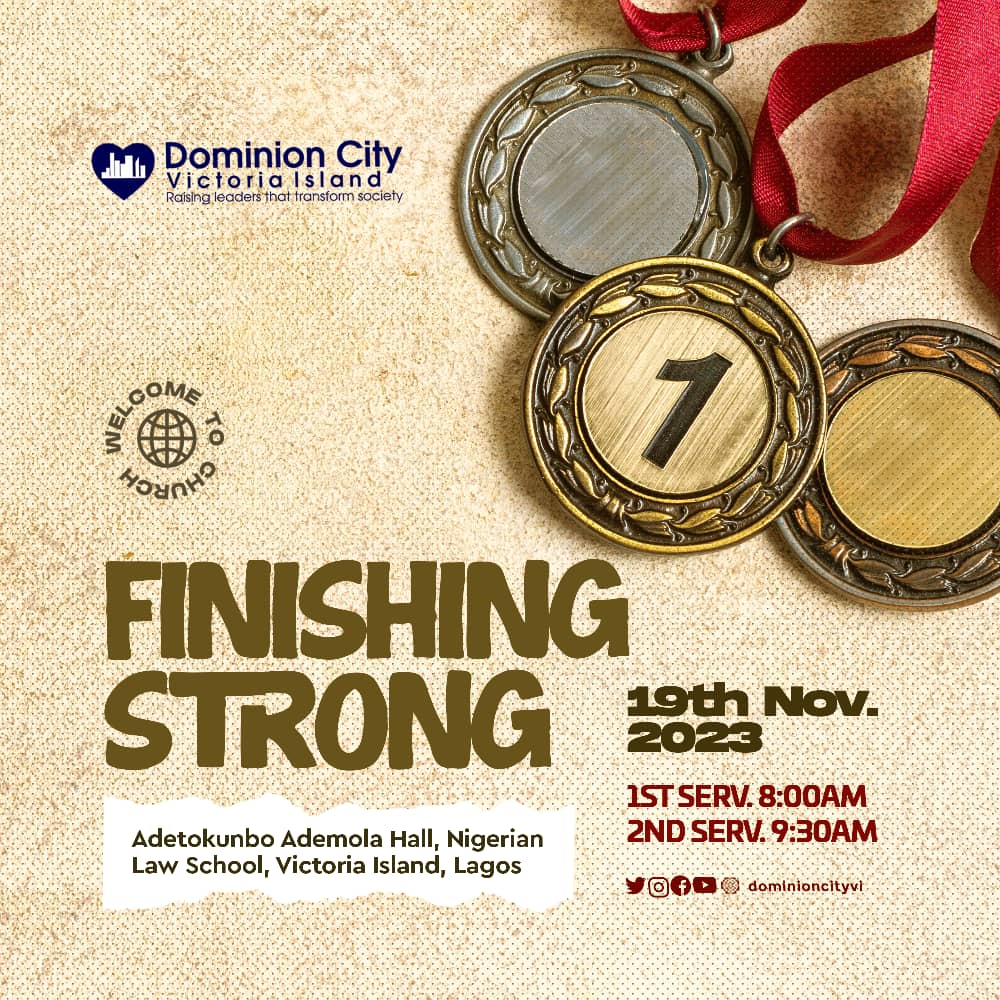 Are you finishing strong in this heavenly race. You need guide on how and what to do. Join us 8am and or 9:30am for First and second Service. Believe in the Son of God :our Lord and Saviour Jesus Christ. Come expectant.