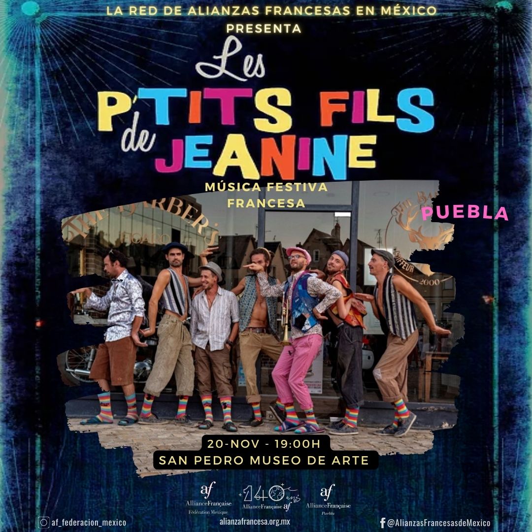 La <a href="/afpuebla/">Alianza Francesa Puebla</a> invita:

🎷 Concierto del grupo francés Les P’tits Fils de Jeanine, seis músicos multi-instrumentalistas tocarán música festiva francesa en el marco del Festival Internacional de Puebla 2023.

Lunes 20 de noviembre, 19 horas, San Pedro Museo de Arte, entrada libre.