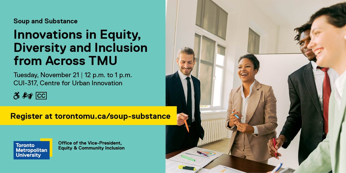 Soup and Substance returns on Nov. 21 with a discussion on innovations in equity, diversity and inclusion from across TMU. Register to join from 12-1pm in CUI-317. The event is wheelchair accessible, closed captioning and ASL will be provided. Register at torontomu.ca/soup-substance.