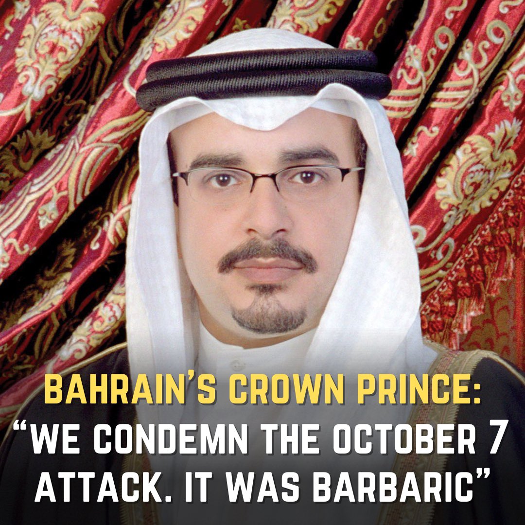 GonenYonatan's tweet photo. Bahrain’s Crown Prince Salman bin Hamad Al Khalifa publicly and unequivocally condemns Hamas, saying that their October 7th slaughter of Israelis was “barbaric” and calling for the release of the Israeli hostages https://t.co/iPEI0aDo85