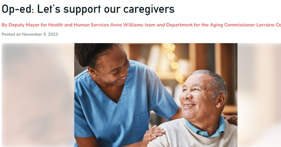 In #NYC there are many #caregivers who take care of loved ones, like me and @AWilliamsIsom and the City has programs to support they and their families needs. Read all about them in our op-ed in @QNS on.nyc.gov/47ecPgG #NationalFamilyCaregiverMonth #caregiver