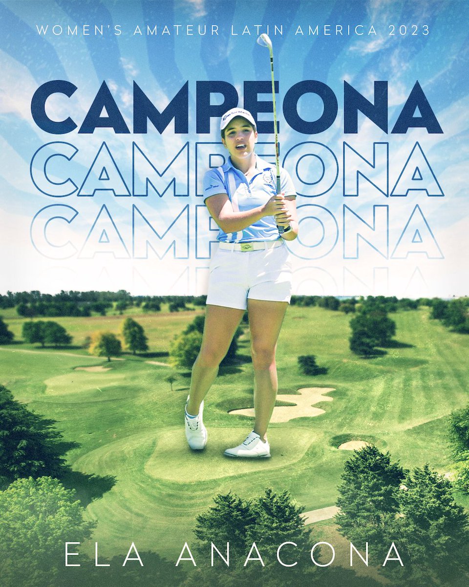 Congratulations to our 2023 Women's Amateur Latin America Champion, Ela Anacona 🇦🇷