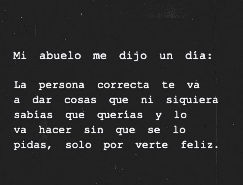 Mi abuelo me dijo un día: