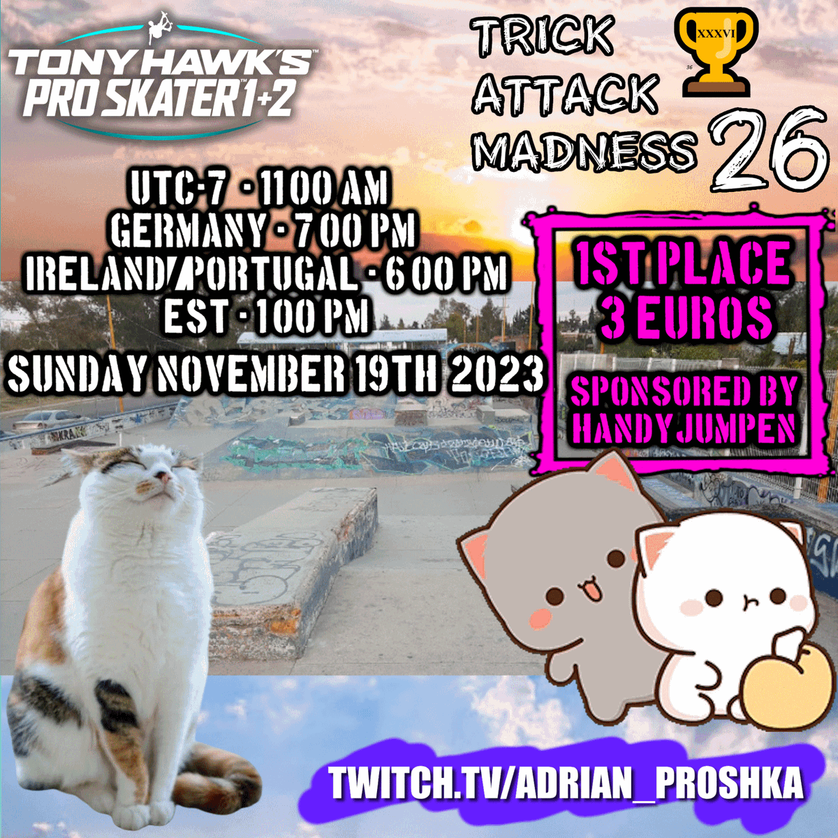 AdrianProshka's tweet photo. π THPS 1+2 π P&W's Trick Attack Tournament 36th Edition
Trick Attack Madness 26
https://t.co/R28E1G5LXp
Sun Nov 19th 2023
UTC-7 11:00 AM
Germany 7:00 PM
Ireland/Portugal 6:00 PM
EST 1:00 PM
#thps #thps1and2 #tournament #TrickAttack #TonyHawk #skate #SK8 #thpsTournament #Twitch https://t.co/OQN6qIMHkH