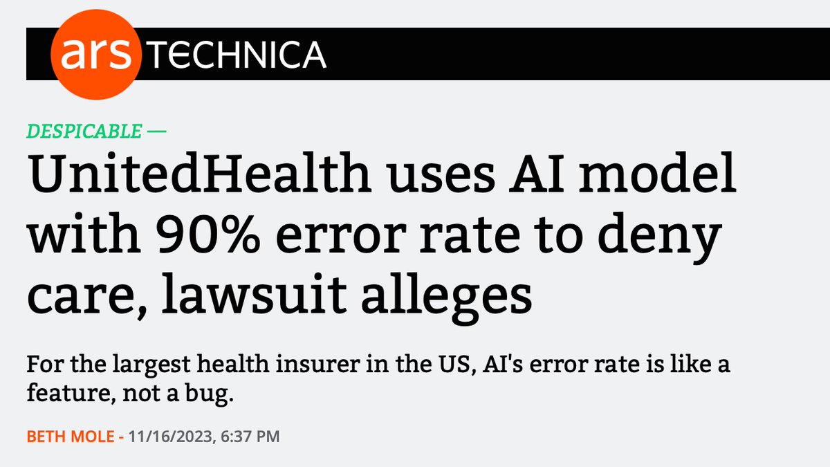 When we warn the real threat of AI is how it’s used against people in the present, not the fantasies that some day computers might think for themselves, this is exactly the kind of thing we’re talking about: health insurers using AI to deny care.