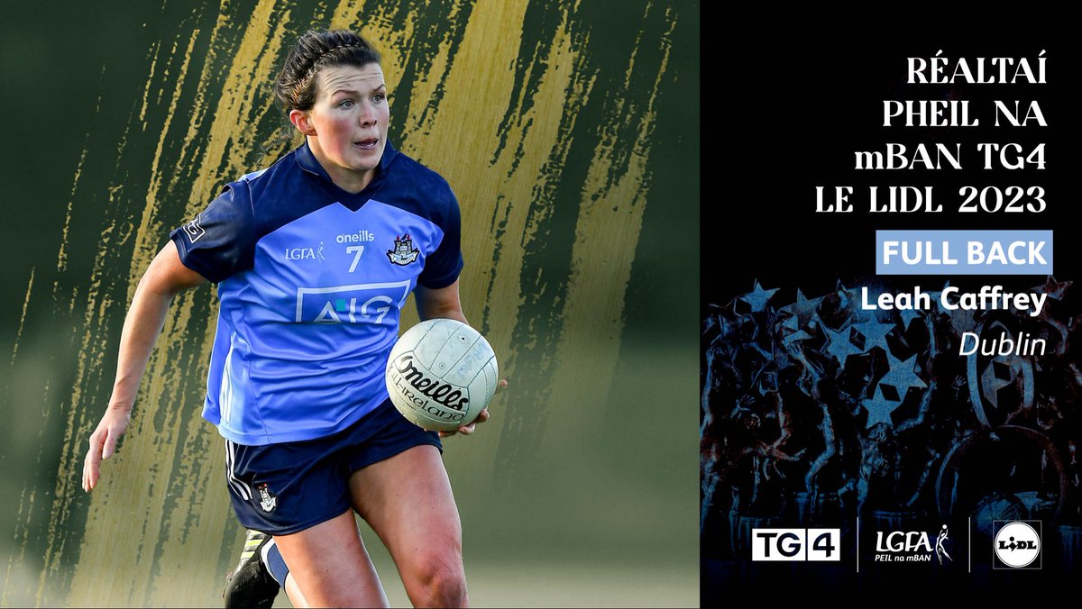 LadiesFootball's tweet photo. ⭐️ Our 2023 @TG4TV full back is Leah Caffrey of @clgNaFianna and @dublinladiesg 👕

This is a fourth TG4 All Star award for Leah, who was a previous winner in 2016, 2017 and 2021 ⭐️ ⭐️ ⭐️ ⭐️ 

#TG4Allstars https://t.co/4eKolMp1fV
