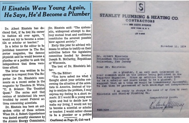 phalpern's tweet photo. In 1954, Albert Einstein was so upset by the Oppenheimer hearing and the McCarthy era attacks on the loyalty of scientists, that he said that if he were just starting out he'd become a plumber or peddler, instead of a physicist.

He soon got an invitation to join a plumbing firm. https://t.co/IVK9qiZcGN