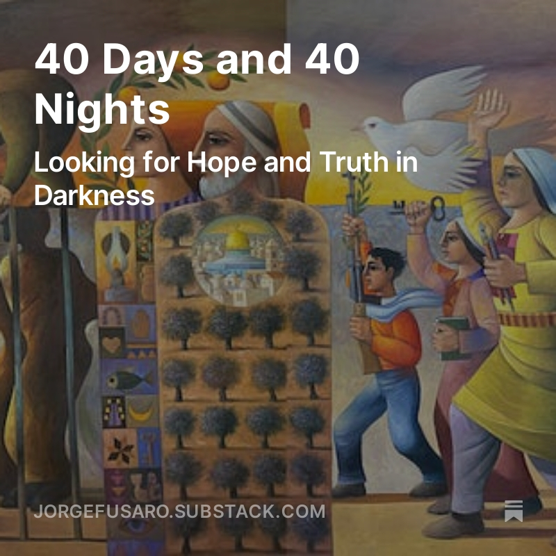 40 days and 40 nights: jorgefusaro.substack.com/p/40-days-and-…