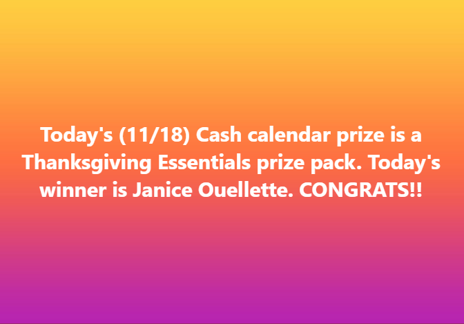 Today's (11/18) Cash calendar winner is...