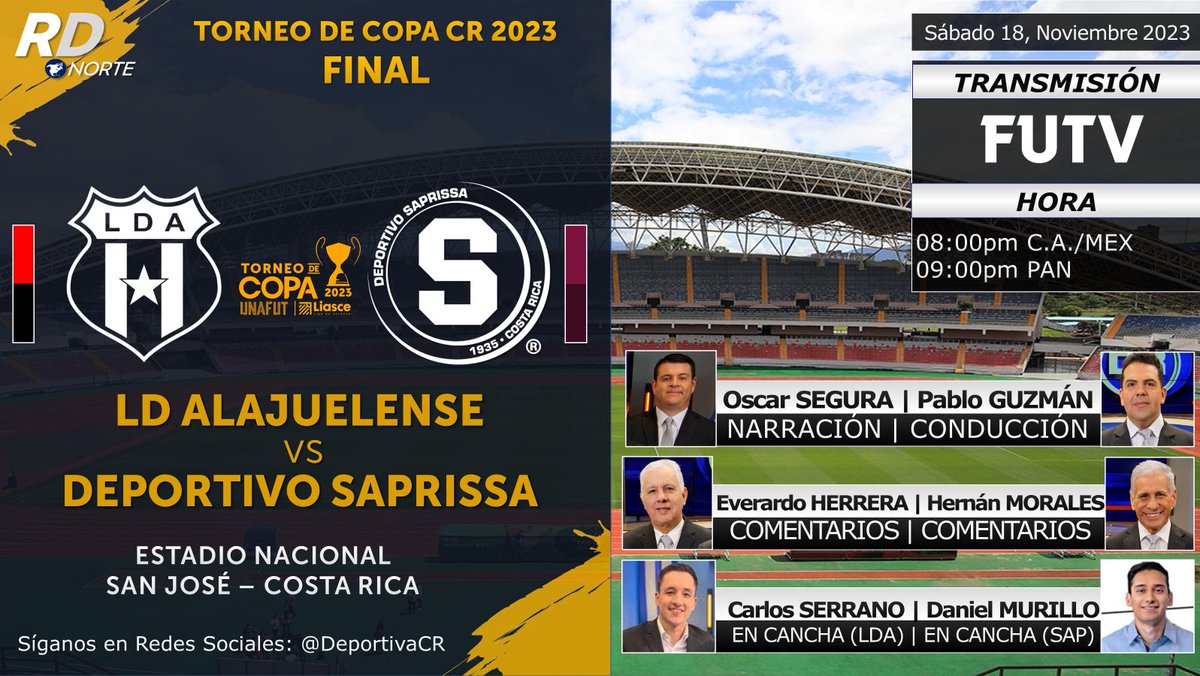 DeportivaCR's tweet photo. 🏆 #TorneodeCopa CR 2023 | Final
🇨🇷 @ldacr v @SaprissaOficial 
🎙️ @OSrepretel @pabloguzman @EverardoHerrera  @HernanMorales10 
🗒️ @CarlosSerrano_2 @Dammurillo 
📺 @FUTVCR (@deporterepretel )
💻📱 @tdmaxcr 
⏰08:00pm C.A./MEX 09:00pm PAN
🇨🇷 #RDNorte #Unafut #LIASCE #LDAvSAP https://t.co/PuABfbQd0Z