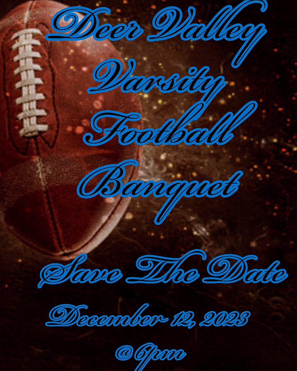 DV_Skyhawks's tweet photo. Attention Deer Valley Varsity Football Parents!!!! Save the date 12/12/23 @ 6pm We will be having our varsity football banquet!!! More info to come via e-mail! Thank You. https://t.co/Fns4aQJWhn