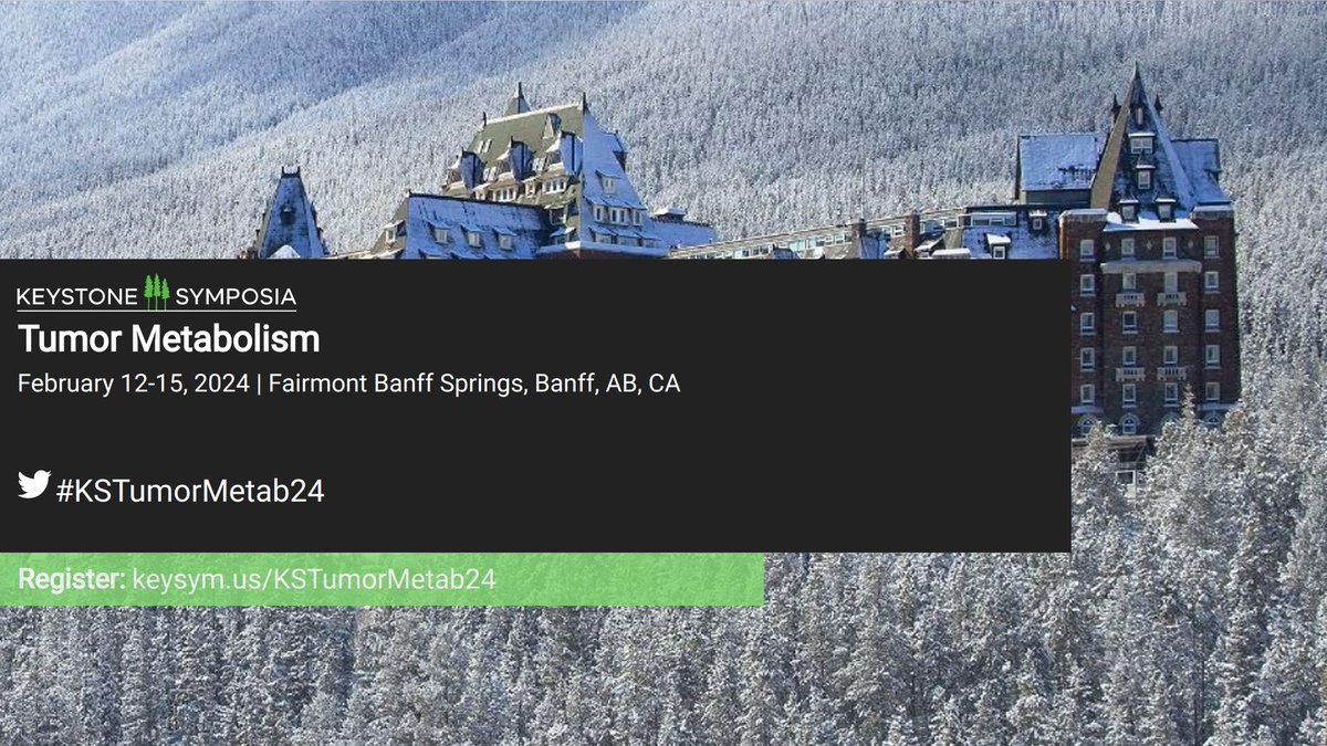 Dec 12th deadline approaching for early registration to the @KeystoneSymp #TumorMetabolism in Banff! Join us ! #KSTumorMetab24 Register here: keysym.us/KSTumorMetab24