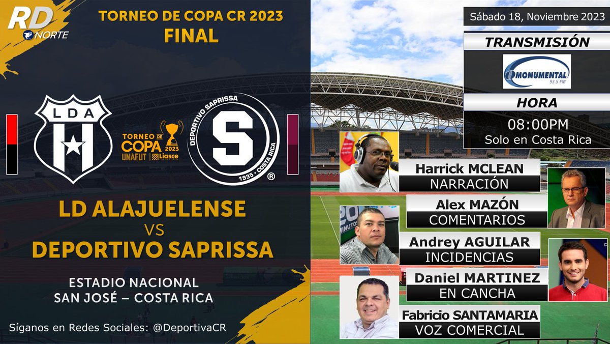 DeportivaCR's tweet photo. 🏆 #TorneodeCopa CR 2023 | Final
🇨🇷 @ldacr v @SaprissaOficial
🎙️ @harrickmclean #AlexMazon #FabricioSantamaria
🗒️ #AndreyAguilar @danielmartinezo 
📻💻📱 @RadioMonumental 93.5 FM
⏰08:00pm CRC
🇨🇷 #RDNorte #Unafut #LIASCE #LDAvSAP https://t.co/z1jSdPVMnP
