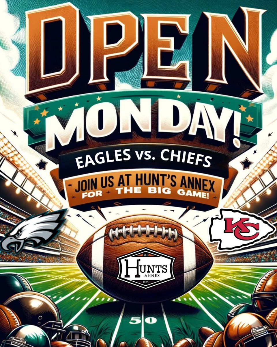 Huntsannex's tweet photo. OPEN AT 6PM MONDAY FOR EAGLES VS. CHIEFS!  🦅

#huntsannex #philadelphiaeagles #phillysports https://t.co/yNZVFhMKAe