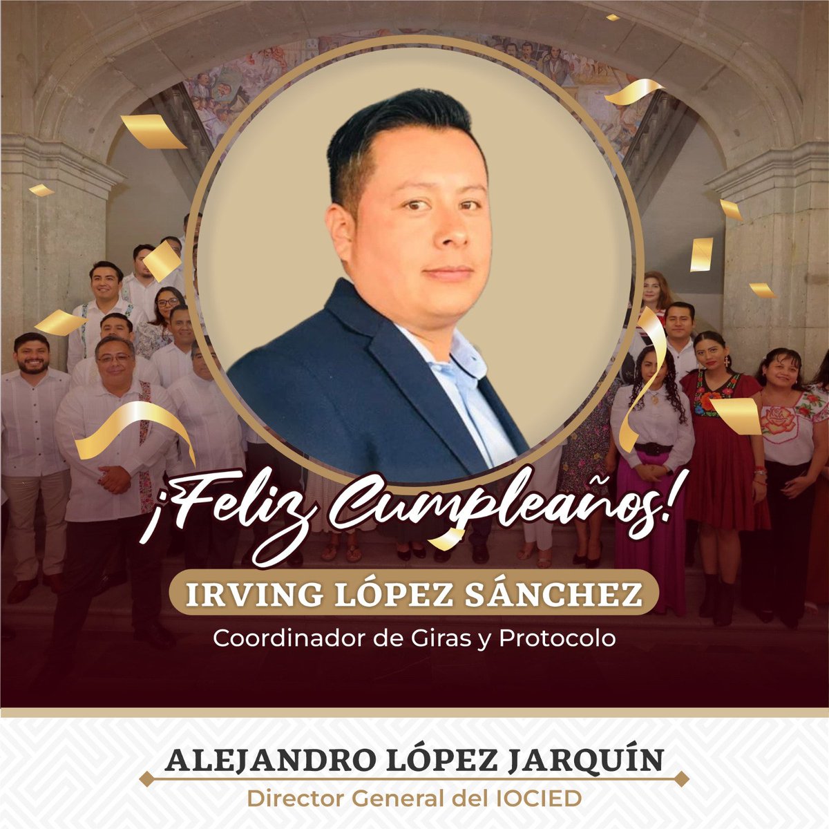 Felicito a Irving López Sánchez, Coordinador de Giras y Protocolo, con motivo de su cumpleaños. Deseo que la vida te colme de dicha salud y éxitos. ¡Felicidades! 🎂🎉