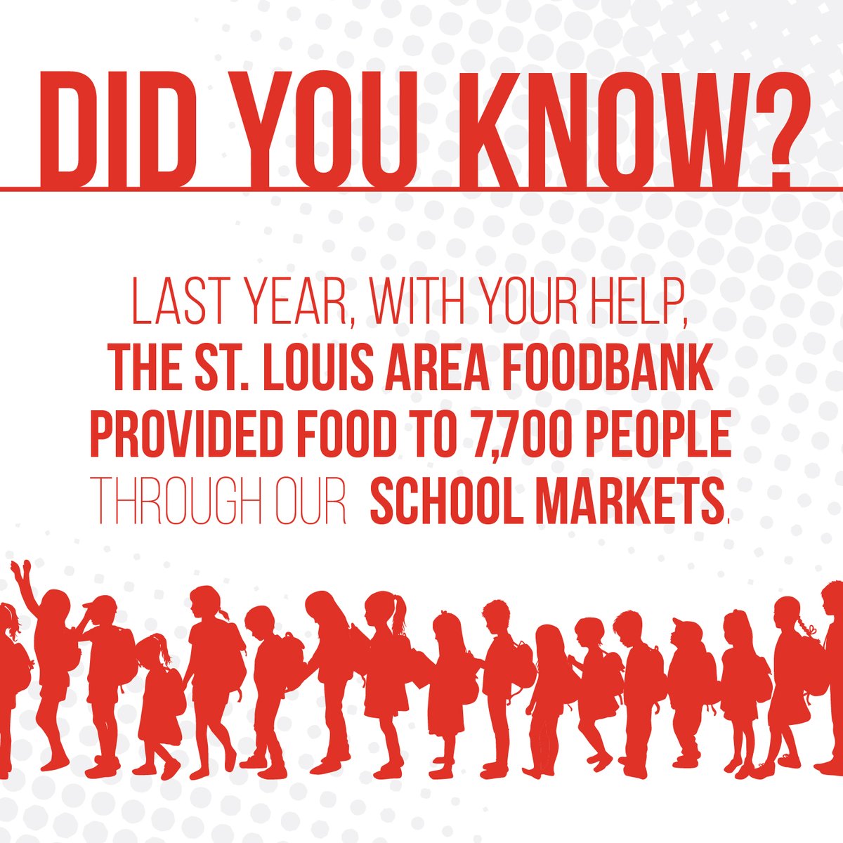 Did you know…? Last year, with your help, the St. Louis Area Foodbank provided food to 7,700 people through our School Markets.
Learn how you can make a difference in our community at: stlfoodbank.org/give-help/.
#GiveHelp
#MakeADifference