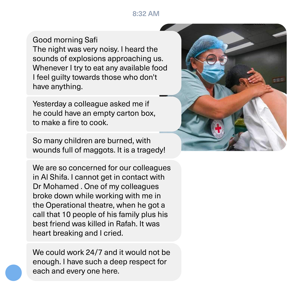 ICRC's tweet photo. "We could work 24/7, and it would not be enough".

The situation facing health care workers across Gaza is devastating.
Explosions. Children with horrific injuries &amp; burns. A lack of proper equipment &amp; medical supplies. 

Suzanne Serry, theatre nurse #Gaza, shared this message. https://t.co/Zju4rVEuM0