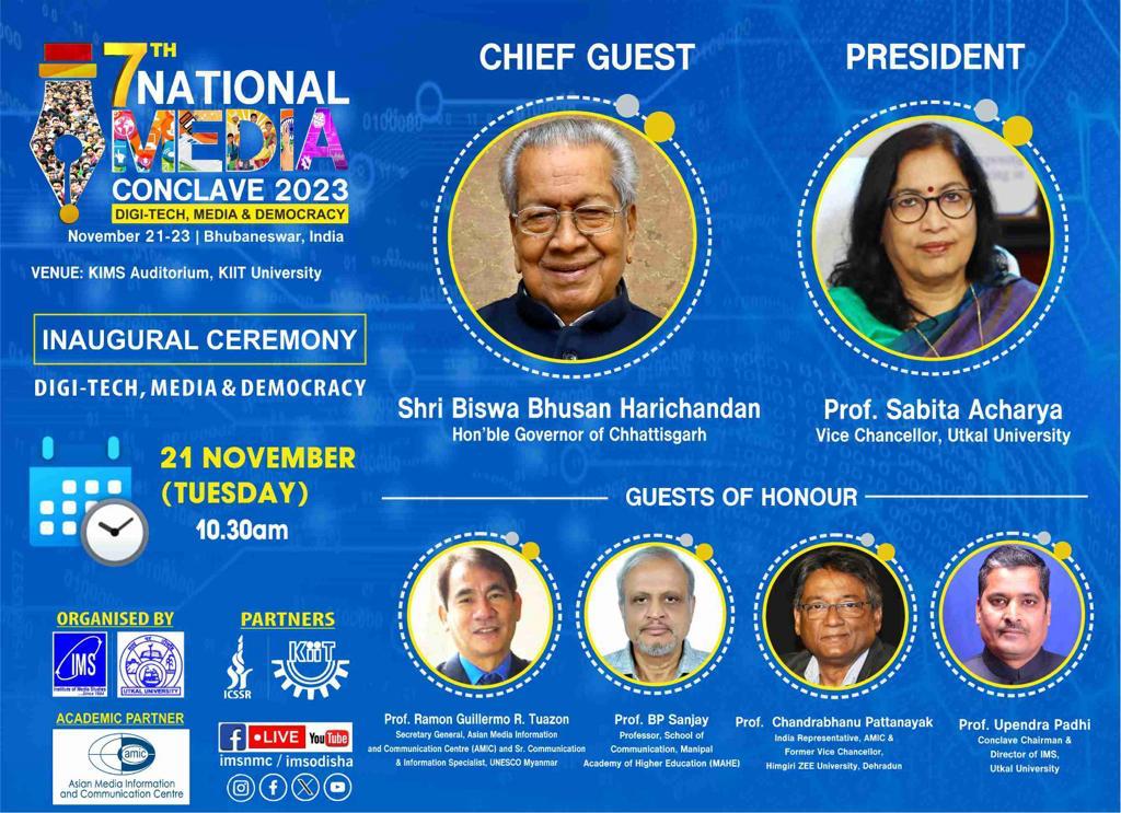 7th National Media Conclave to begin on November 21. The conclave is themed around 'Digital Technology: Media and Democracy'. Sri Biswa Bhusan Harichandan, @GovernorCG, to inaugurate the #MediaMahakumbh.

#NMC2023

@imsnmc

@UpendraPadhi

@icssr