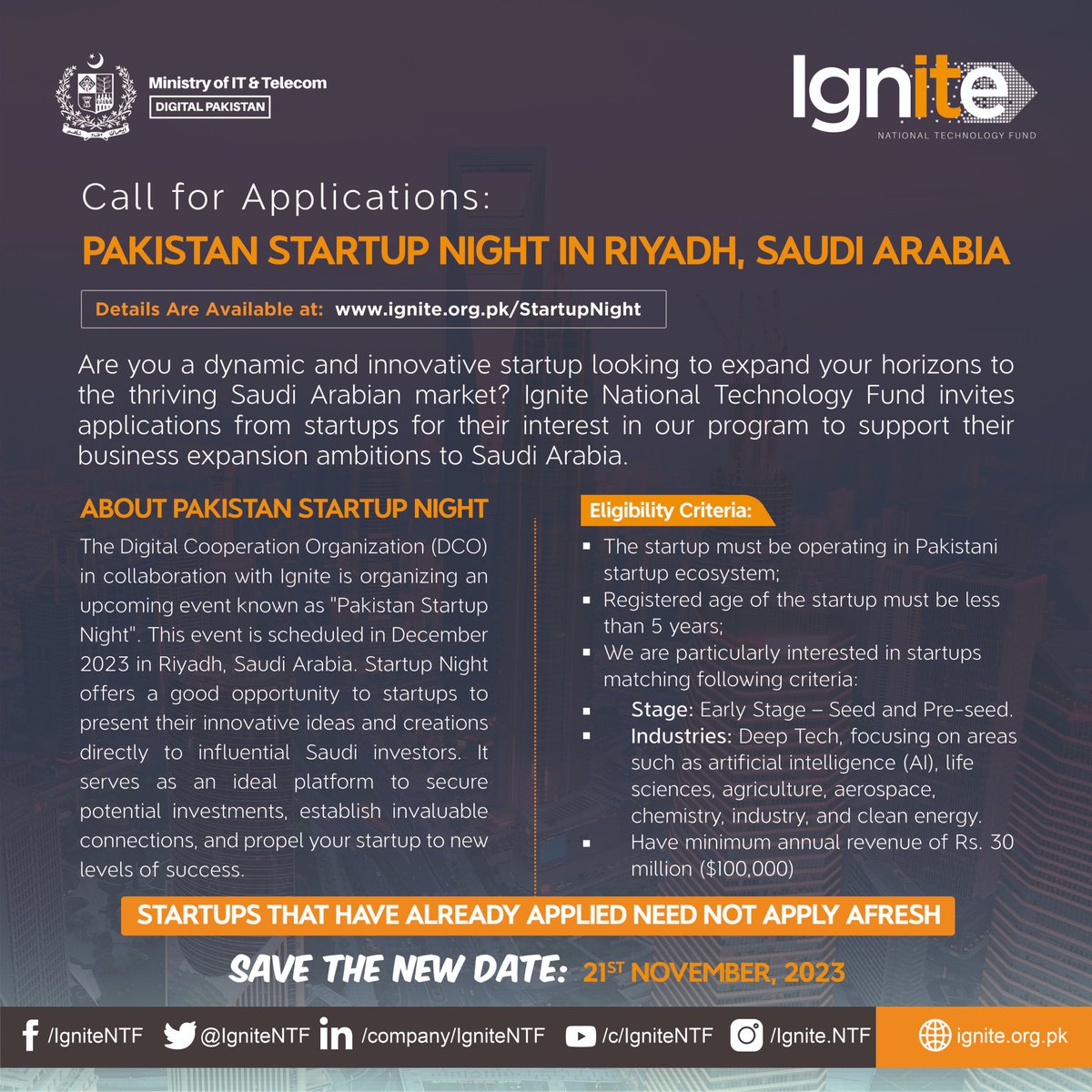 #SAVETHENEWDATE

Call for Applications: Pakistan Startup Night in Riyadh, Saudi Arabia

For Terms & Conditions, visit: ignite.org.pk/startupnight/

Startups that have already applied need not apply afresh.

Deadline: November 21, 2023

#MOITT #Ignite #callforapplications