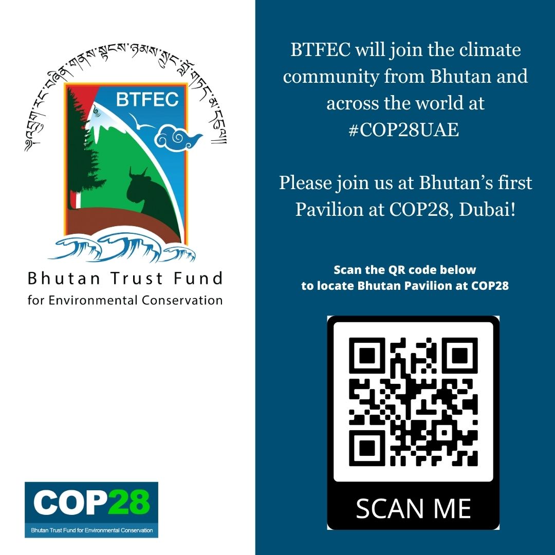 BTFEC's tweet photo. We have a great news to share! #BTFEC (Bhutan Trust Fund for Environmental Conservation) will join the climate community from Bhutan, and from across the globe at the much awaited #COP28UAE at #bhutanpavilion, ๐ง๐น Bhutan's first Pavilion at COP28, Dubai! https://t.co/JKDjl5Olgr