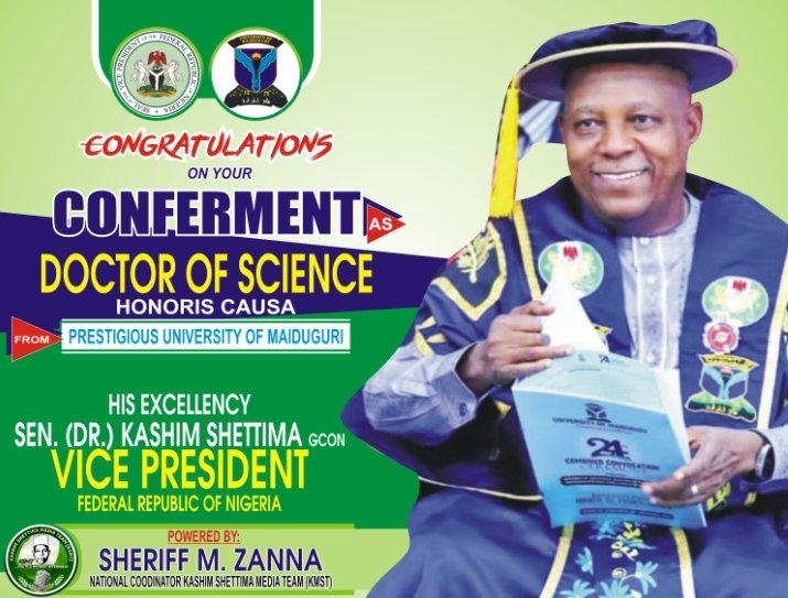 An academic crown for an extraordinary intellectual of great repute. 

Congratulations to my mentor H.E Senator (Dr) Kashim Shettima, GCON, Vice President, Federal Republic of Nigeria. 

May Almighty Allah Continue to Strengthen your Iman And May He Almighty Be Your Guider.