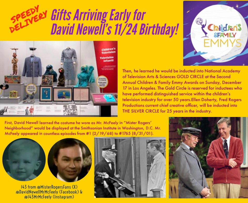 #DavidNewell will turn 85 on Fri, 11/24 but the gifts are coming SPEEDY DELIVERY! First, he learned #TheSmithsonianInstitute will display Mr. McFeely’s costume. Then he was told he’ll be Inducted into THE GOLD CIRCLE at the Children &amp; Family Emmys on Sun., 12/17. BRAVO!