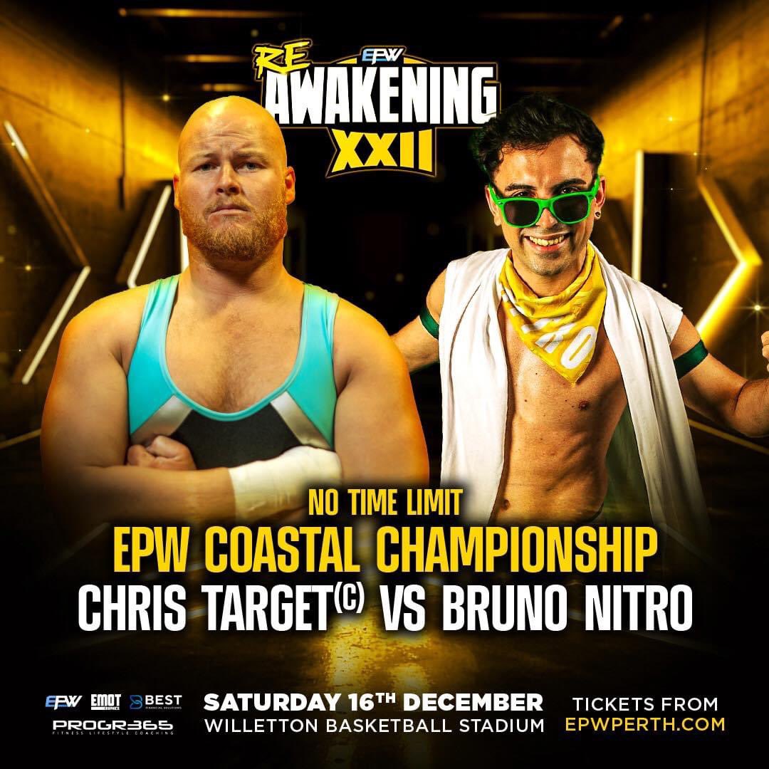 EPWPerth's tweet photo. Bruno Nitro  vs Chris Target for the EPW Coastal Championship in a NO-TIME-LIMIT Match at EPW Reawakening XXII.

These two have teased us with their recent 5-minute outings. Now we’ll finally get to see who the better man is.

Tickets available at https://t.co/IMbezADKDK https://t.co/WU8yq6esSk