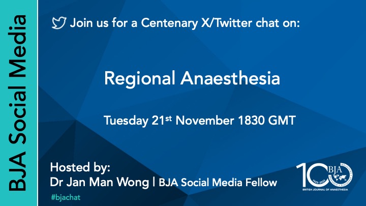 Join us for a #bjacentenary X-chat on regional anaesthesia, hosted by Social Media Fellow Dr Jan Wong. Tuesday 21st November 1830 GMT #regional #anaestghesia