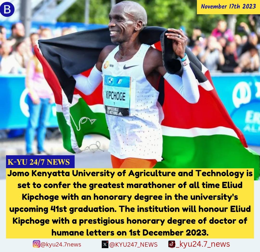 KYU247_NEWS's tweet photo. The Jomo Kenyatta university of agriculture and technology is set to confer the greatest marathoner Eliud Kipchoge with an honorary degree in the university's upcoming graduation.
#17billion #samidoh #MissUniverse2023 https://t.co/FKn6wOL33G