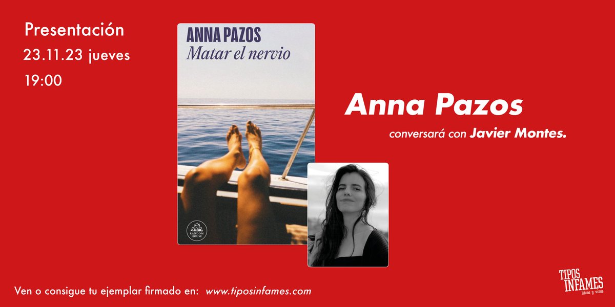 tiposinfames's tweet photo. @f__pimentel Jueves 23 (19h): La escritora catalana @annapazos nos presenta 'Matar el nervio' (@randomhouse_es). Atrevido relato sobre el final de la primera juventud sobre el que hablara con Javier Montes. https://t.co/HAuVSw6wlE