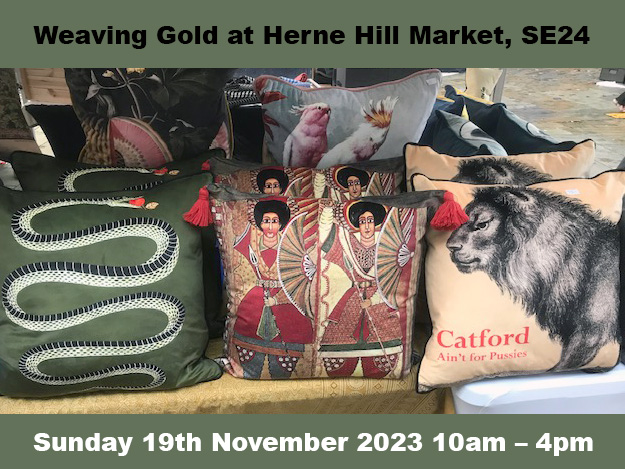 Weaving Gold @ Herne Hill Market today till 4pm for your Christmas gifts!