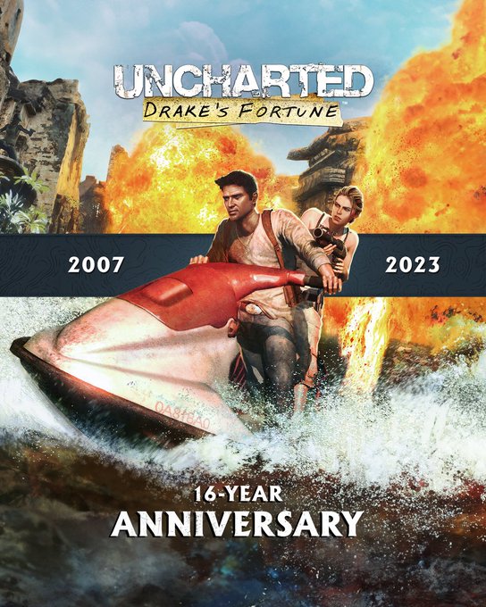 An image from UNCHARTED: Drake's Fortune with Nathan Drake and Elena Fisher on a personal watercraft driving away from an explosion. Above them is the game's logo, and below the words "16-Year Anniversary." To their left is the year 2007, and to their right 2023.