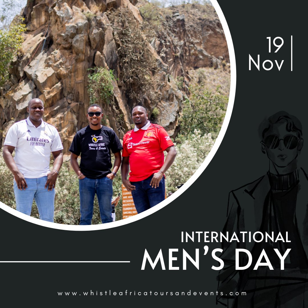 Happy International Men's Day from #WhistleAfrica Your No. 1 Tours and Events Partner #MensDay #InternationalMensDay #InternationalMensDay2023