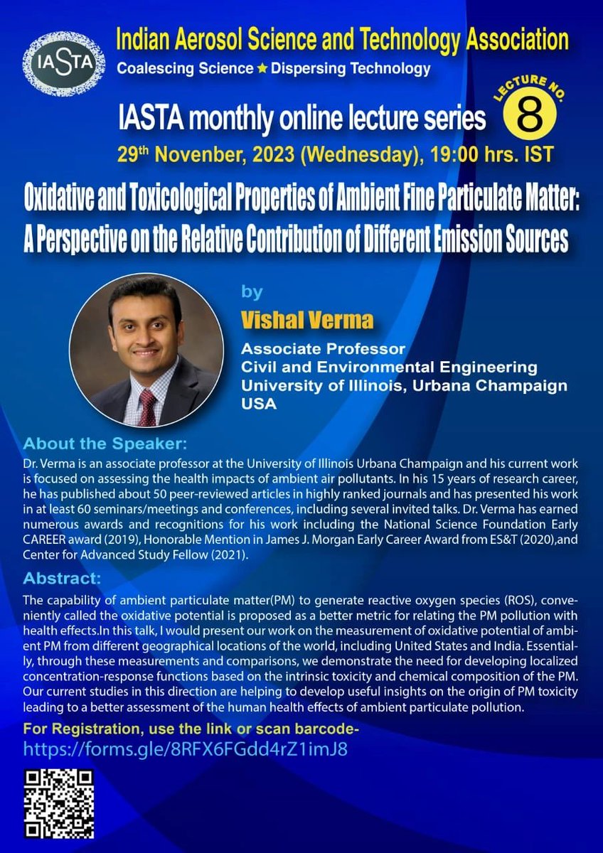 Next talk for the monthly series of Indian Aerosol Science and Technology Association (IASTA) online lecture will be given by a highly renowned researcher, Prof Vishal Verma from the #UniversityofIllinois, USA. He is very well known for his work on aerosol oxidative potential.