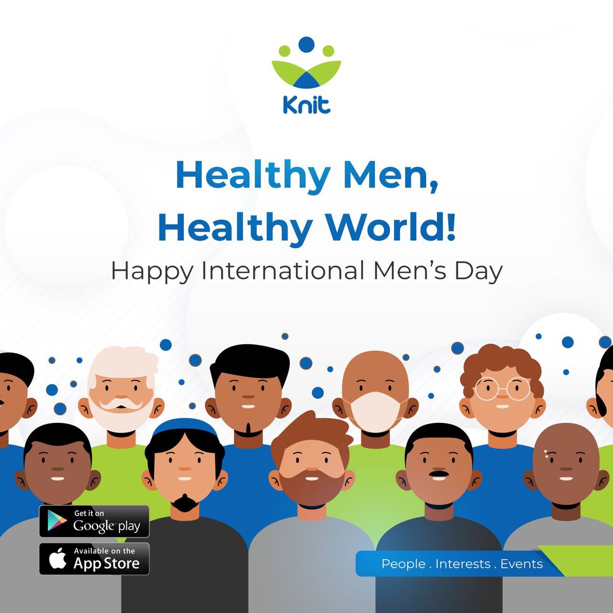 Happy International Men’s Day

Available for download on iOS and Android

• For iPhone Users: bit.ly/knitapp-ios

• For Android Users: bit.ly/theknitapp

#knit # events #business #promotions #knittechapp #eventlisting #facilities #experts #socialnetworking