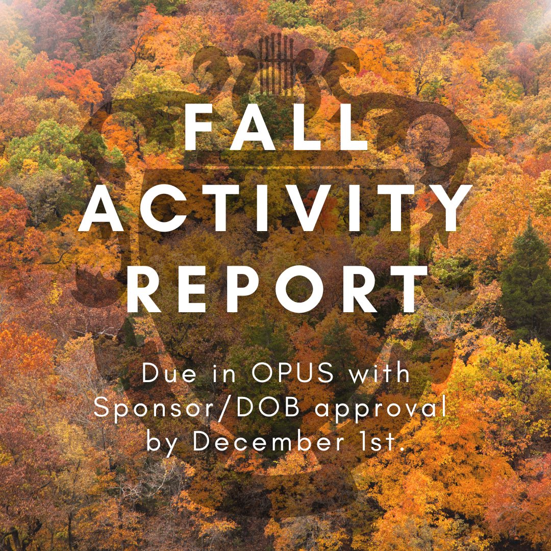 Fall Activity Reports are due in OPUS with Sponsor/DOB approval by December 1st! Submitting early is always encouraged to allow time for any corrections or resubmissions that may be needed.
