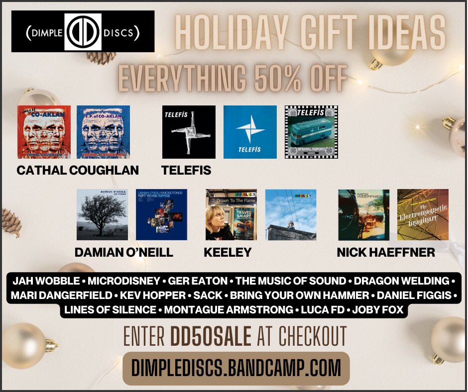 Today is the last day of our 50% OFF HOLIDAY GIFTS SALE. Bargains galore! CDs for £5, Vinyl for £15. Damian O’Neill, Cathal Coughlan, Telefis, KEELEY and so much more! dimplediscs.bandcamp.com/merch Enter code DD50SALE at check out. 👍🎉