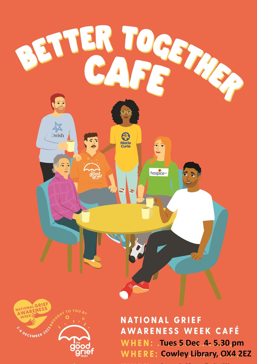For National Grief Awareness Week, join us at a drop-in 'cafe': Cowley Library Tues 5 Dec 4-5.30 pm. Everyone welcome. Free tea and biscuits, books, info and support from local charities. Space and time in a friendly and warm community space to talk. Please share! #ItsWhatWeDo