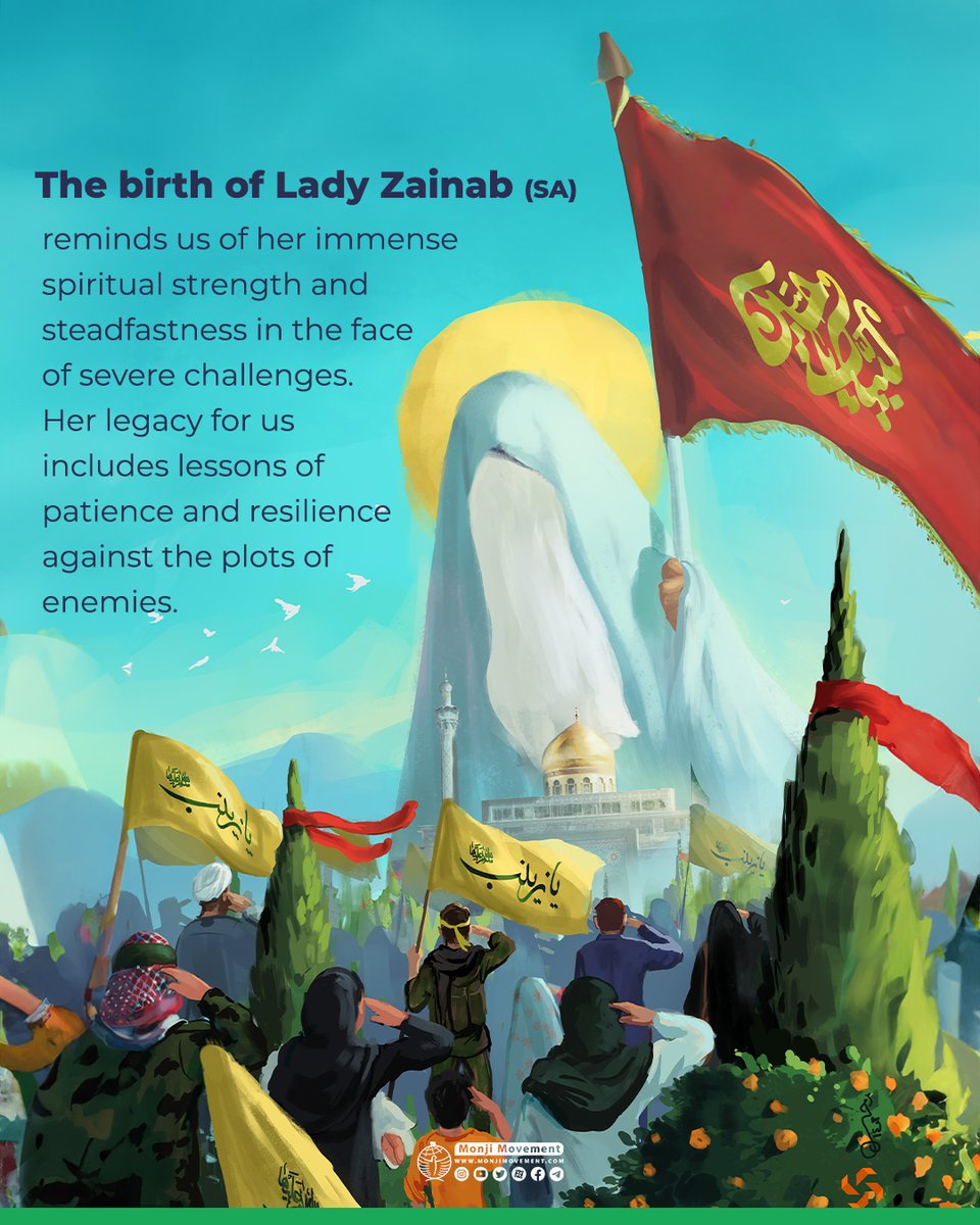 monjimovement's tweet photo. The birth of #LadyZainab (SA) reminds us of her immense spiritual  strength and steadfastness in the face of severe challenges. Her legacy  for us includes lessons of patience and resilience against the plots of  enemies."
#MonjiMovement https://t.co/iH0NfYrDqR