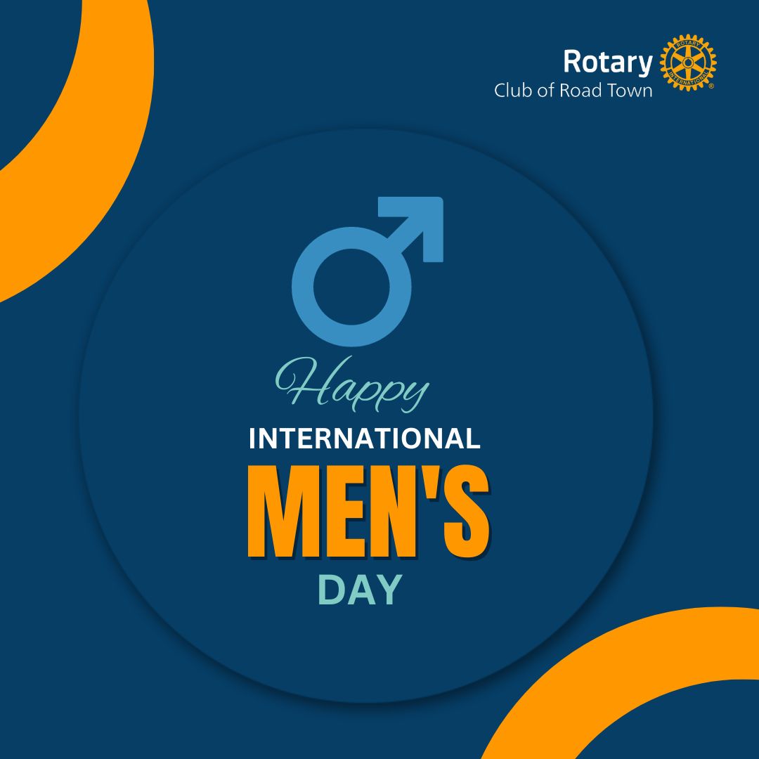 Happy International Men's Day from the Rotary Club of Road Town!

#RotaryClubofRoadTown #District7020 #ServiceAboveSelf #PeopleOfAction #RotaryResponds #FoundationMonth #InternationalMensDay