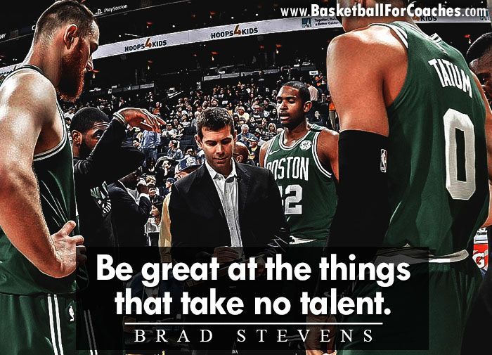 'Be great at the things that take no talent' - Brad Stevens