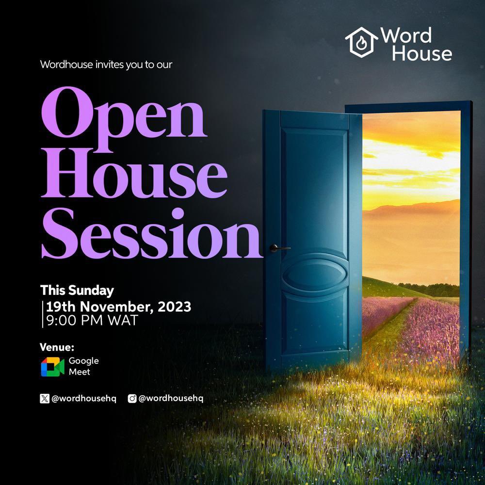 You’re invited to another open house session!

Our Open House Sessions are when non-members of Word House are allowed to join in and fellowship with us😊. It’s a time to bask in God’s presence, learn at His feet and feed our spirit man.

Set your alarms for 9pm WAT tonight!