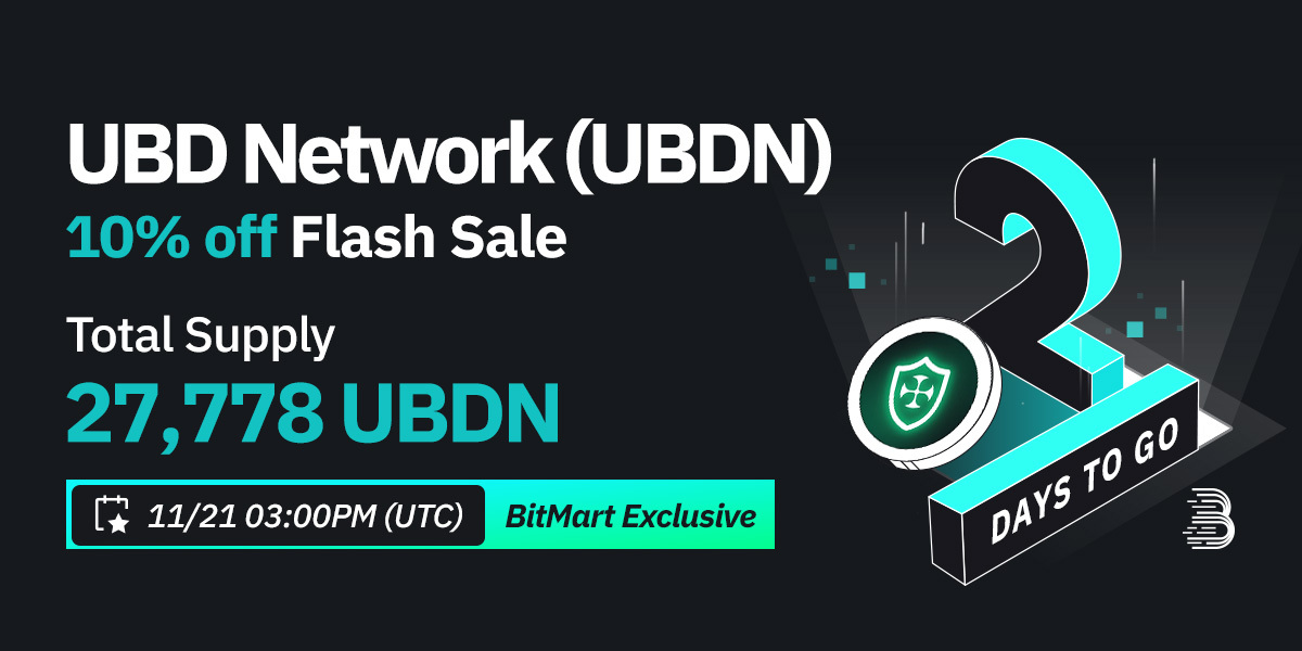 BitMart (@bitmartexchange) on Twitter photo 🚀 Exciting News! UBD Network (UBDN) <a href="/ubdnet/">UBD Network</a> Listing on BitMart Launchpad! 🌐
🎉 72H FLASH SALE - 10% OFF! 😍
🕒 Only 2 days left! Don't miss out on this exclusive opportunity! 👏
🌐 Total Supply: 27,778 UBDN
💸 Sale Price: 1.8 USDT
🔒 Requirement: Complete KYC by Nov. 20, 🚀 Exciting News! UBD Network (UBDN) <a href="/ubdnet/">UBD Network</a> Listing on BitMart Launchpad! 🌐
🎉 72H FLASH SALE - 10% OFF! 😍
🕒 Only 2 days left! Don't miss out on this exclusive opportunity! 👏
🌐 Total Supply: 27,778 UBDN
💸 Sale Price: 1.8 USDT
🔒 Requirement: Complete KYC by Nov. 20,