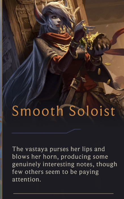 Show how much I paid attention to the encounter text in Path of Champions But PoC identifies Smooth Soloist as a vastaya, which is very nice I know we all (myself included) assumed she was vastaya but identifying vastaya is always finnicky as fuck so having it stated is best