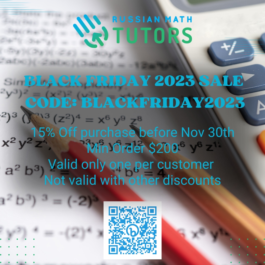MathRussian's tweet image. Don&apos;t miss out on our exclusive Black Friday 2023 Sale! Get a fantastic 15% Off your purchase until November 30th. 🎉 

Hurry, this offer is valid for one per customer, so make sure to grab your deal today. 💼

#RussianMathTutors #MathProfessionals #MathTutoring #MathExcellenc...