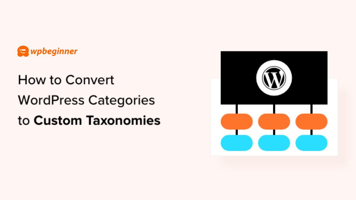 wpbeginner's tweet image. Unleash #WordPress flexibility!

#Categories are one of the two default taxonomies that help you sort your content. WordPress also allows you to create and use custom #taxonomies ✔️

Here&apos;s how to easily convert WordPress categories to custom taxonomies 👇🏽wpbeg.in/3Qm7MVE