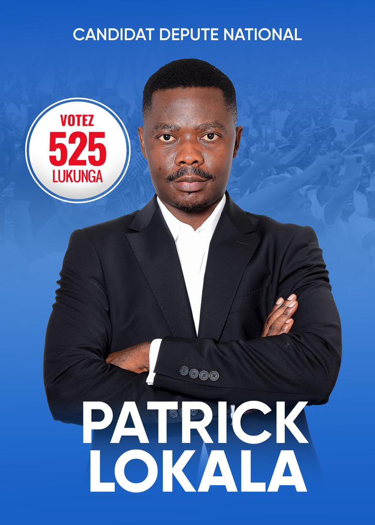 Votez Patrick Lokala, candidat député national 525 / Lukunga. 💯 % sur. J ai confiance !