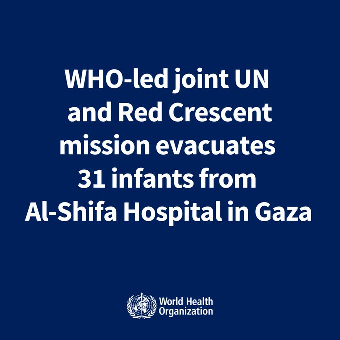 WHO-led joint UN and Red Crescent mission evacuates 31 infants from Al-Shifa Hospital in Gaza