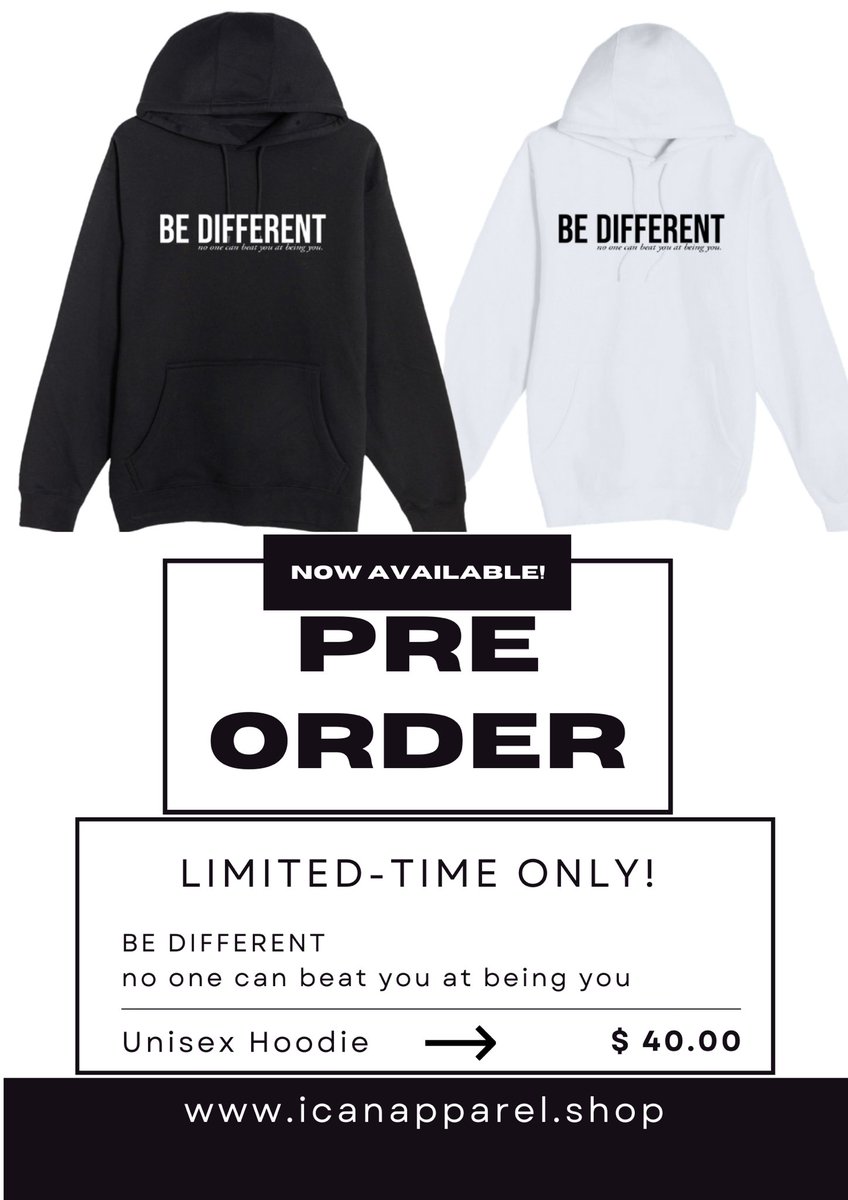 You can now pre-order my limited-time only, BE DIFFERENT hoodie!!icanapparel.shop