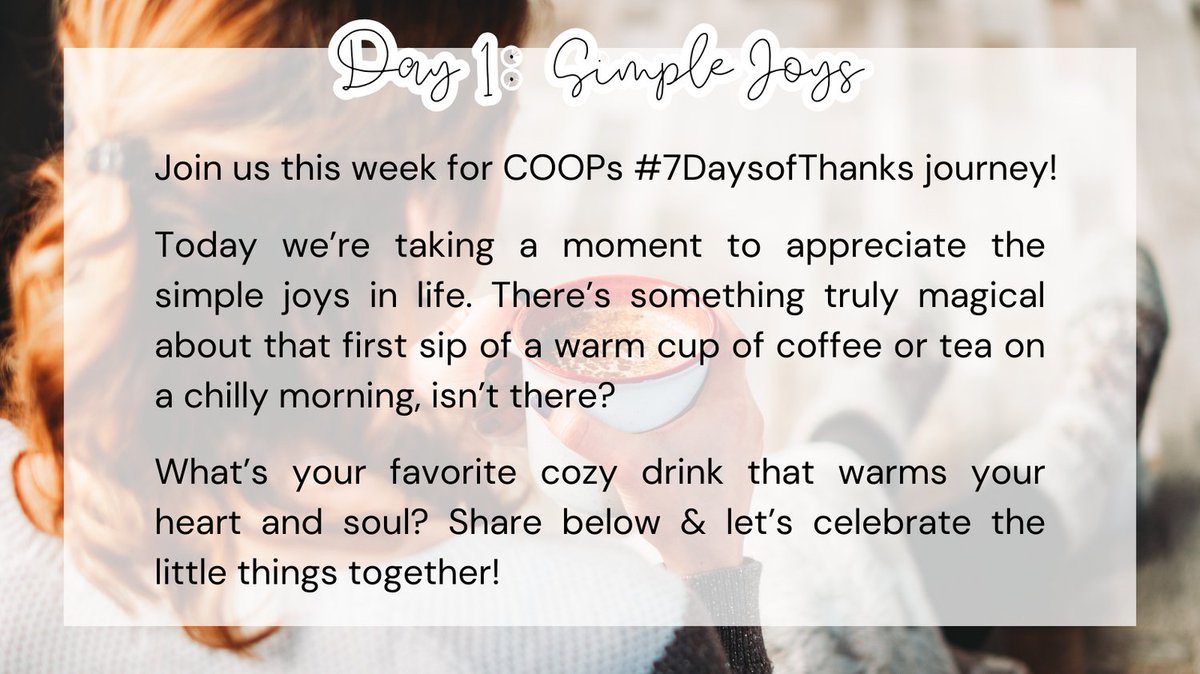 COOP_ThereItIs's tweet image. Embracing the simple moments. Join us for #7DaysofThanks – today it's about that first sip on a chilly morning. What's your go-to heartwarming drink? Share and celebrate the little joys with us! ☕

#7DaysOfThanks #COOP_ThereItIs #PeopleOpsATT #LifeAtATT